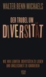 Walter Benn Michaels, Christoph Hesse - Der Trubel um Diversit&auml;t