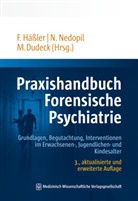 Manuela Dudeck, Dudeck (Univ.-Prof. D, Frank Hässler, Norbert Nedopil, Norber Nedopil (Prof. Dr.), Norbert Nedopil (Prof. Dr.) - Praxishandbuch Forensische Psychiatrie