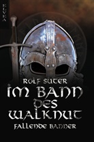 Rolf Suter, Elve Verlag, Elvea Verlag - Im Bann des Walknut: Fallende Banner