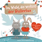 Lin Farnung, Lina Farnung, Matilda Farnung, Miria Farnung, Miriam Farnung - Im Wald, da wohnt der Bullerlux