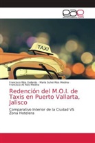 Francisco Ríos Gallardo, Francisco Alí Ríos Medina, María Suhei Ríos Medina - Redención del M.O.I. de Taxis en Puerto Vallarta, Jalisco