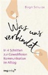 Birgit Schulze - Was uns verbindet