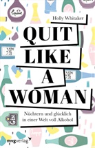 Holly Whitaker - Quit Like a Woman