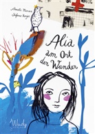 Annette Mierswa, Stefanie Harjes - Alia am Ort der Wunder