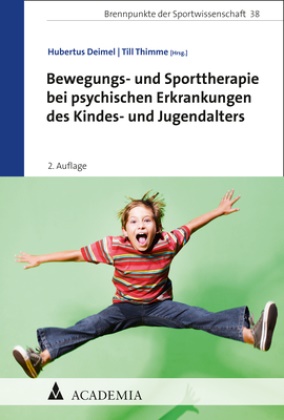 Hubertu Deimel, Hubertus Deimel, Thimme, Thimme, Till Thimme - Bewegungs- und Sporttherapie bei psychischen Erkrankungen des Kindes- und Jugendalters