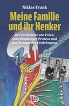Niklas Frank - Meine Familie und ihr Henker