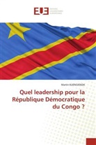 Martin Kuengienda - Quel leadership pour la République Démocratique du Congo ?
