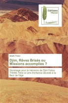 Amath Thiam - Djim, Rêves Brisés ou Missions accomplies ?