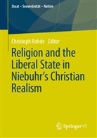 Christop Rohde, Christoph Rohde - Religion and the Liberal State in Niebuhr's Christian Realism