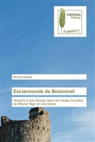 Bernard GUSTAU - Esclarmonde de Boismirail