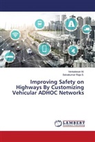 Venkatesan M., Selvakumar Raja S. - Improving Safety on Highways By Customizing Vehicular ADHOC Networks