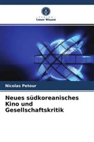 Nicolas Petour - Neues südkoreanisches Kino und Gesellschaftskritik