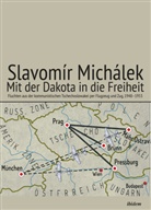 Slavomir Michalek - Mit der Dakota in die Freiheit