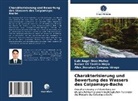 Alex Jhonatan Campos Idrogo, Luis Ange Díaz Muñoz, Luis Angel Díaz Muñoz, Roiser El Tarrillo Mejía, Roiser Elí Tarrillo Mejía - Charakterisierung und Bewertung des Wassers des Colpamayo-Bachs