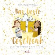 Debora Bär,  Bär  Debora, Debora Masselink - Das beste Geschenk - Ein Buch über Gottes Geschichte mit den Menschen