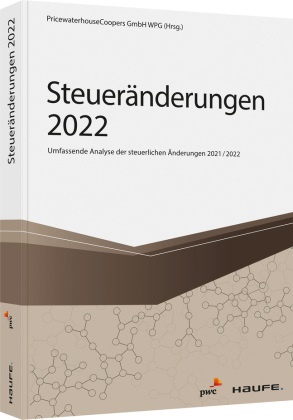 PwC Frankfurt - Steueränderungen 2022 - Umfassende Analyse der steuerlichen Änderungen 2021/2022