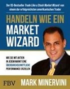 Mark Minervini - Handeln wie ein Market Wizard
