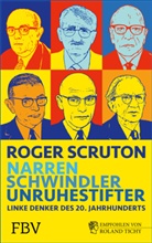 Roger Scruton - Narren, Schwindler, Unruhestifter