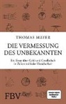 Thomas Mayer - Die Vermessung des Unbekannten