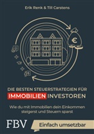 Till Carstens, Eri Renk, Erik Renk, Till Salewski - Die besten Steuerstrategien für Immobilieninvestoren