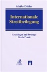 Sebastian D. Müller, Jan. K. Schäfer - Internationale Streitbeilegung