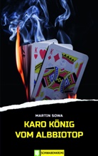 Martin Sowa - Karo König vom Albbiotop