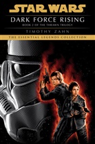 Timothy Zahn - Dark Force Rising: Star Wars Legends (The Thrawn Trilogy)