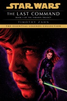 Timothy Zahn - The Last Command: Star Wars Legends (The Thrawn Trilogy)