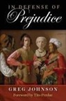 Greg Johnson - In Defense of Prejudice