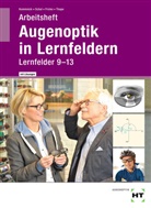 Verena Fricke, Verena u a Fricke, Jör Kommnick, Jörn Kommnick, Söre Schal, Sören Schal... - Augenoptik in Lernfeldern