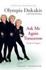 Olympia Dukakis - Ask Me Again Tomorrow