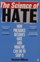 Matthew Williams - The Science of Hate