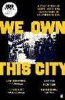 Justin Fenton - We Own This City