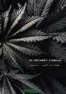 Alissa Fisher, Alissa Fisher, Troy Musguire, Troy Musguire - The Grower's Journal: A Cannabis Cultivator's Daily Planner