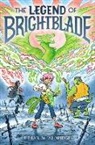 Ethan M Aldridge, Ethan M. Aldridge, Ethan M. Aldridge - The Legend of Brightblade