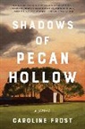 Caroline Frost - Shadows of Pecan Hollow