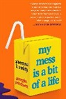 Georgia Pritchett - My Mess Is a Bit of a Life