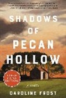 Caroline Frost - Shadows of Pecan Hollow