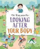 Anita Ganeri - Your Body and You: Looking After Your Body