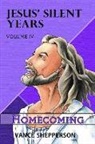 Vance Shepperson - Jesus' Silent Years Volume 4: Homecoming