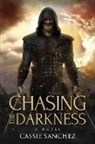 Cassie Sanchez - Chasing the Darkness