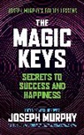 Joseph Murphy, Mitch Horowitz, Horowitz Mitch - The Magic Keys