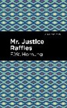E W Hornbug, E. W. Hornbug, E.W. Hornbug - Mr. Justice Raffles