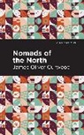 James Oliver Curwood - Nomads of the North