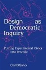 Carl DiSalvo - Design as Democratic Inquiry