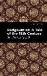 Sir Walter Scott, Walter Scott - Redgauntlet: A Tale of the Eighteenth Century