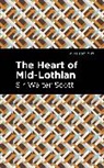 Sir Walter Scott, Walter Scott - The Heart of Mid-Lothian