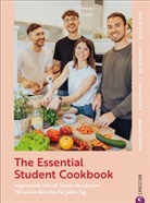 Kim Aichholz, Kim u a Aichholz, Tim Arbogast, Fabia Göpfert, Fabian Göpfert, Kilia Rosini... - The Essential Student Cookbook