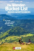 Dieter Buck - Die Wander-Bucket-List Baden-Württemberg