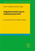 Eva M. Hirzinger-Unterrainer, Ev M Hirzinger-Unterrainer, Eva M Hirzinger-Unterrainer - Aufgabenorientierung im Italienischunterricht